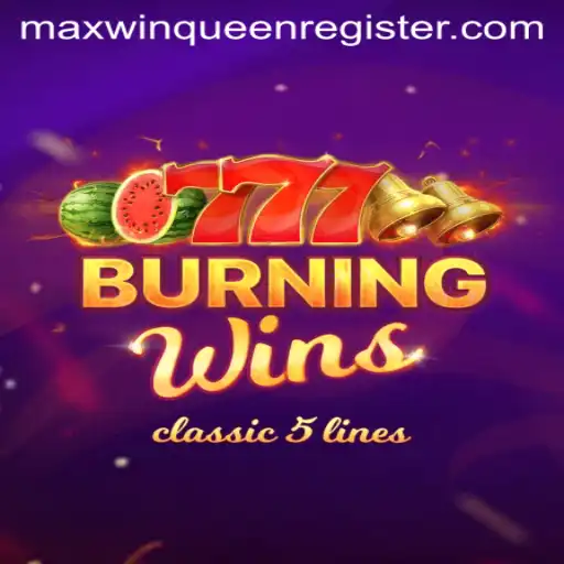 Exploring BurningWins: MaxwinQueen's Exhilarating New Game